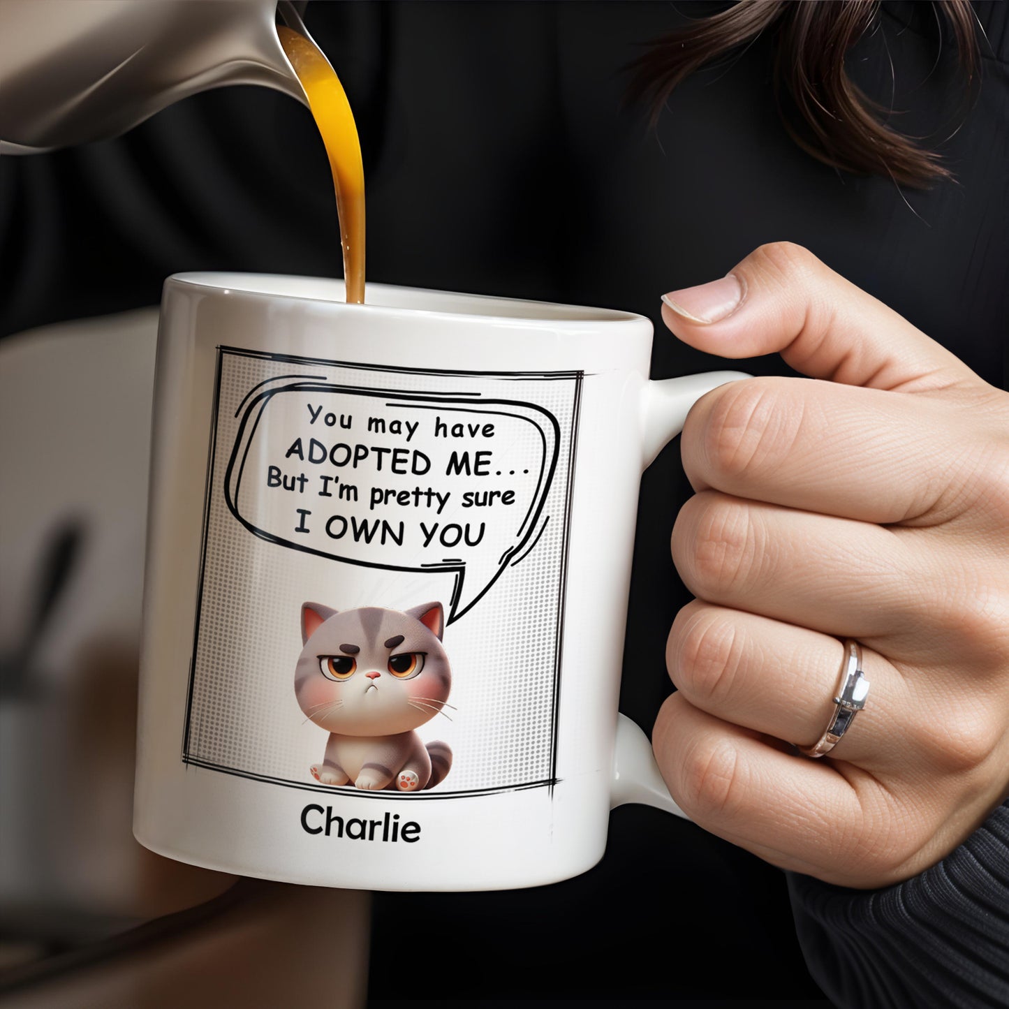 You May Have Adopted Me But I Own You Cat Mug