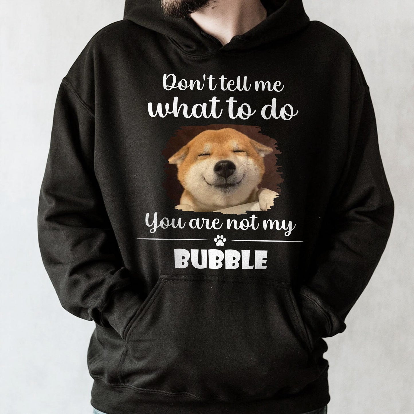 Don't Tell Me What To Do, You Are Not My Bubble