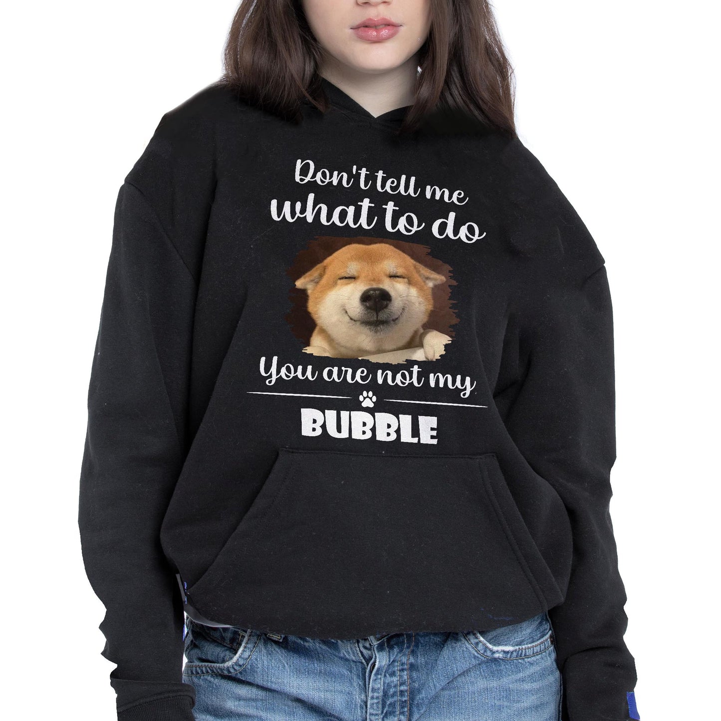 Don't Tell Me What To Do, You Are Not My Bubble