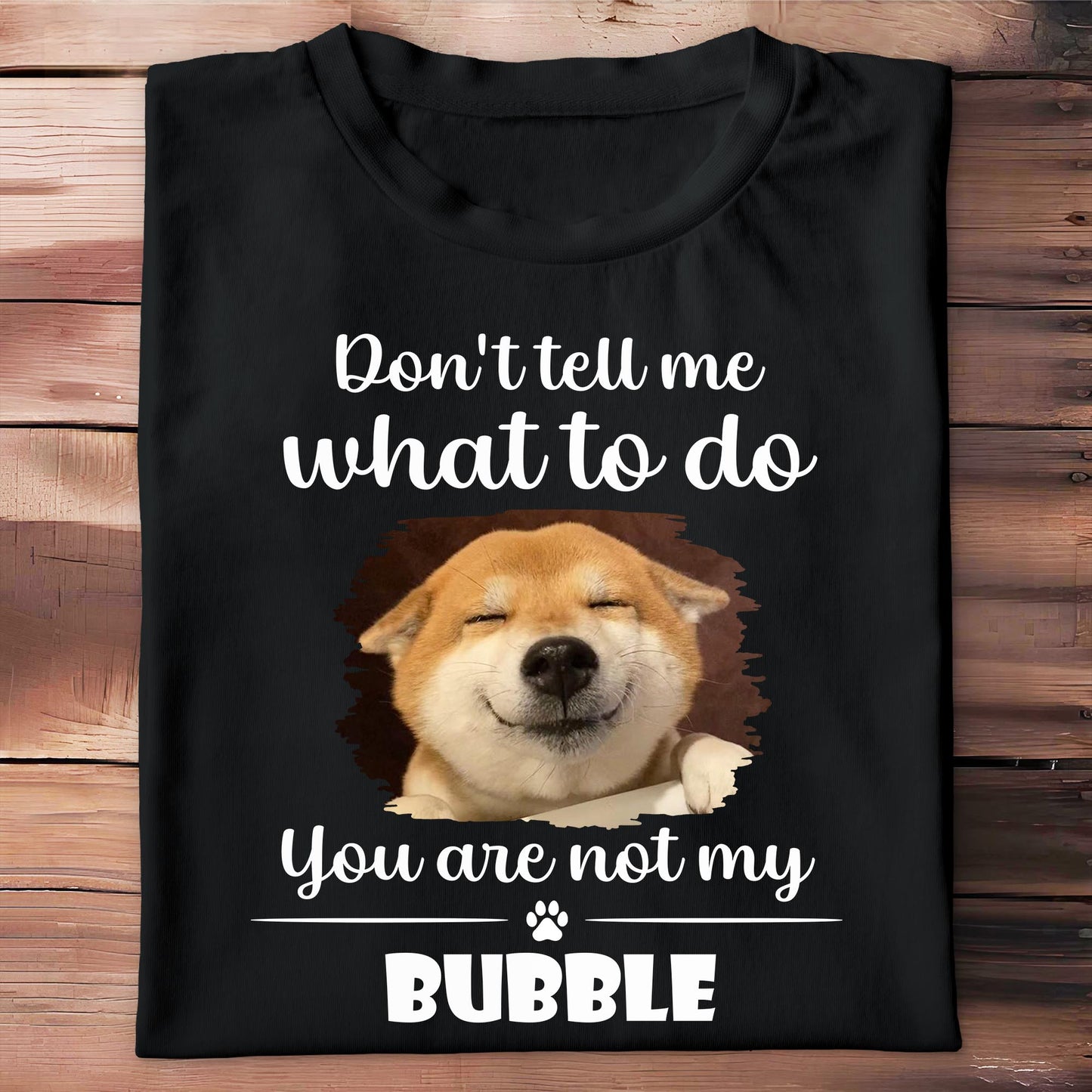 Don't Tell Me What To Do, You Are Not My Bubble