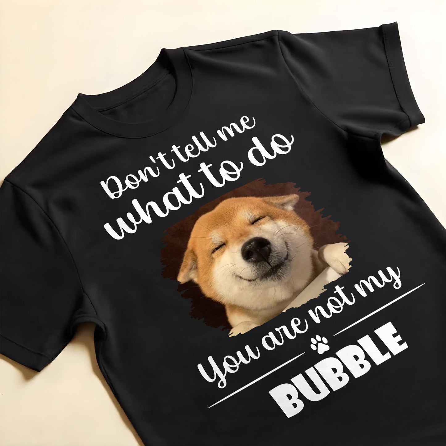 Don't Tell Me What To Do, You Are Not My Bubble