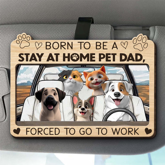 Born To Be A Stay At Home Pet Dad, Forced To Go To Work, Dogs And Car