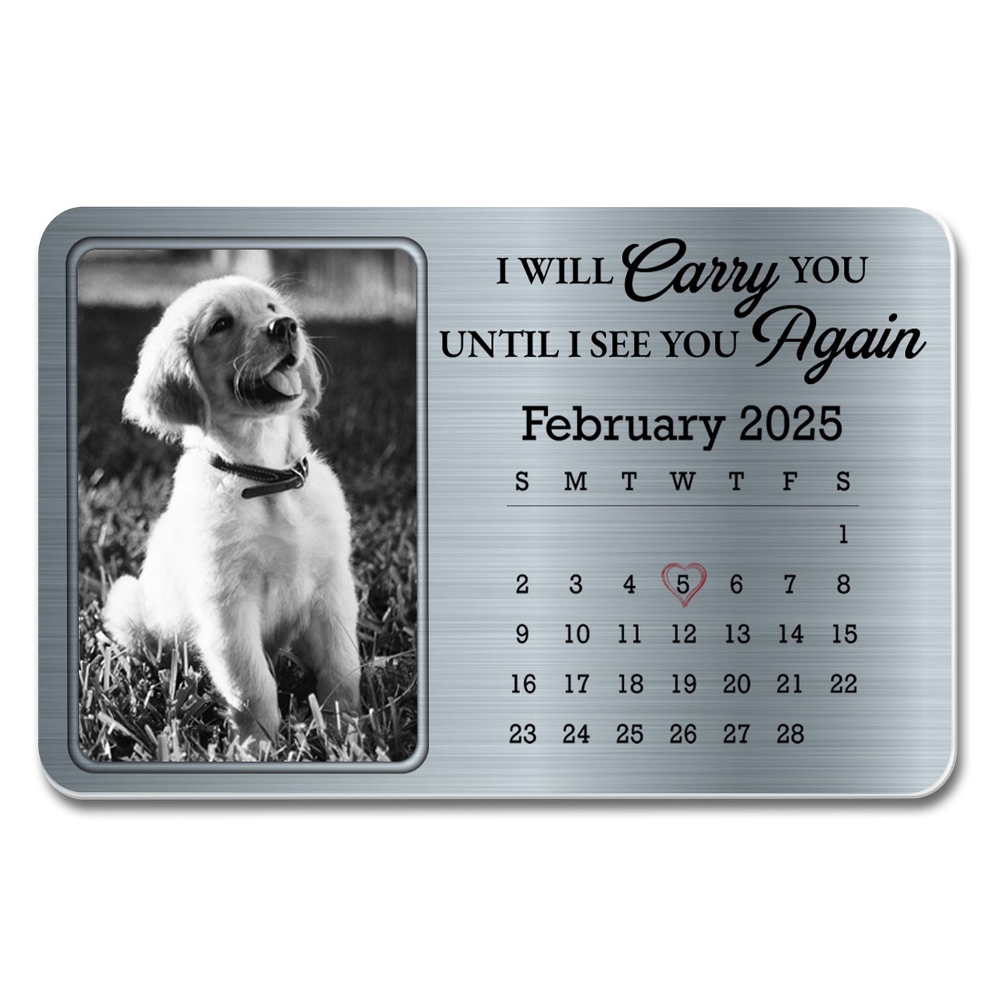 I Will Carry You Again Until I See You February 2025, Dog And Calendar