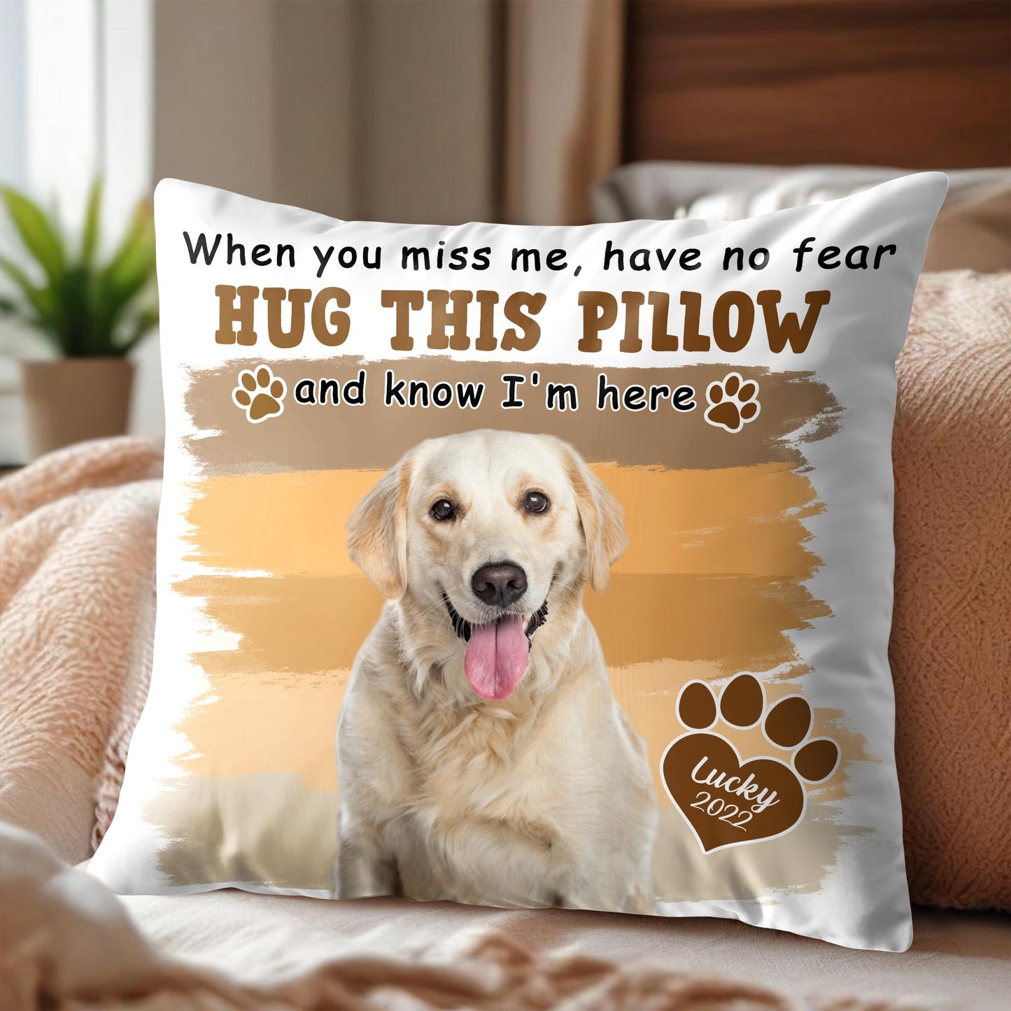 Hug This Pillow And Know I'm Here, Dog Paw Prints