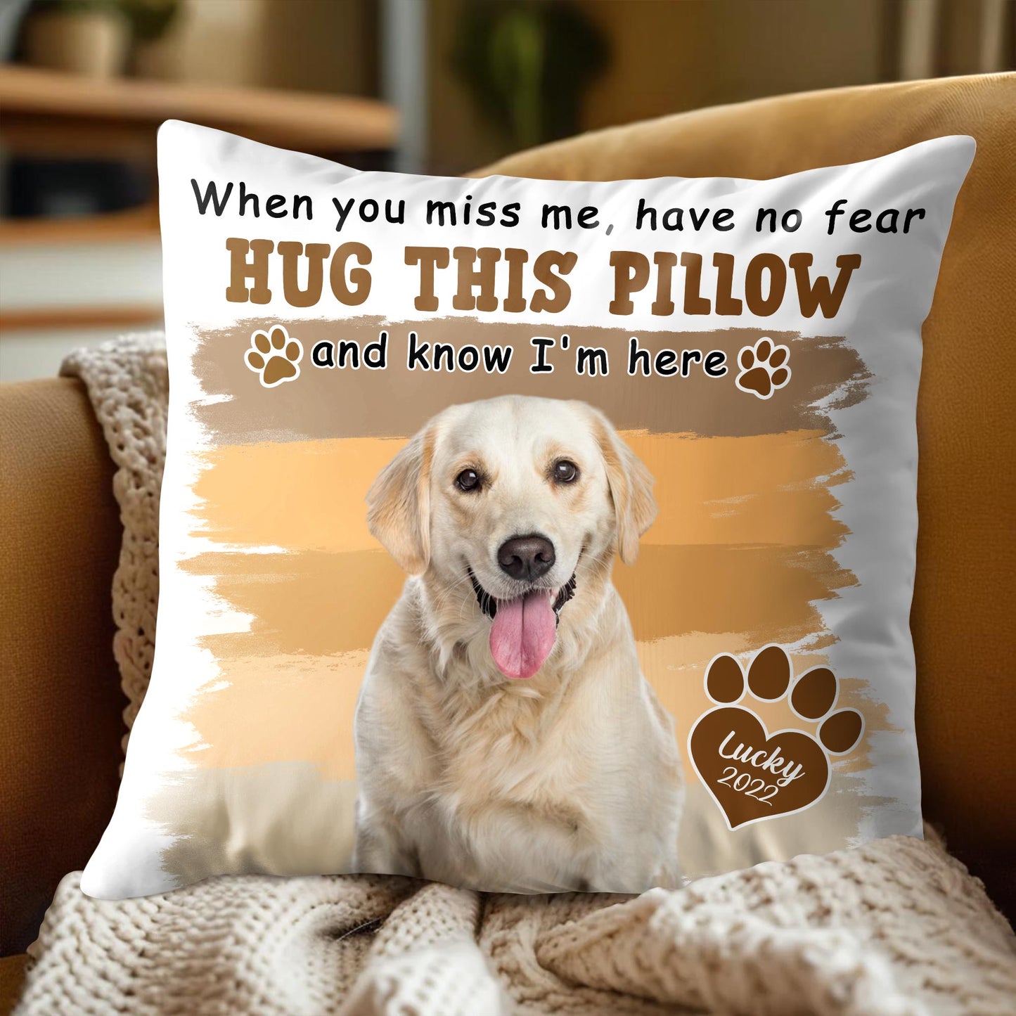 Hug This Pillow And Know I'm Here, Dog Paw Prints