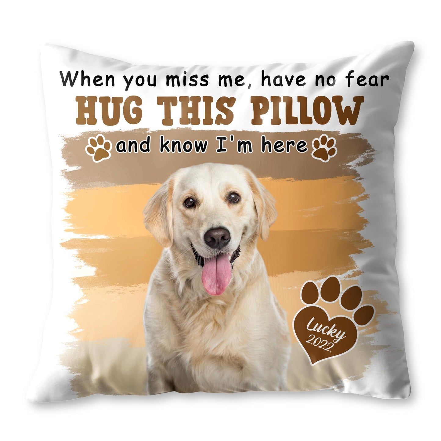 Hug This Pillow And Know I'm Here, Dog Paw Prints