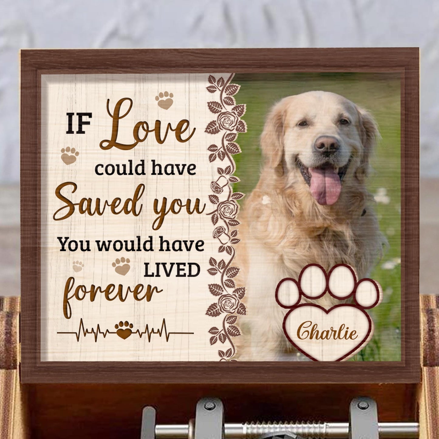 If Love Could Have Saved You, You Would Have Lived Forever, Paw Prints and Heartbeat