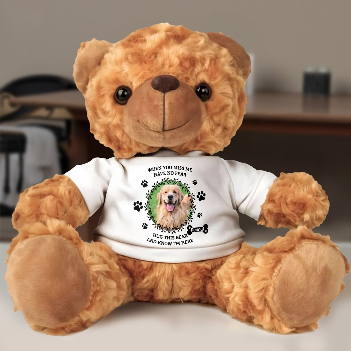 When You Miss Me Have No Fear, Hug This Bear And Know I'm Here, Dog And Paw Prints