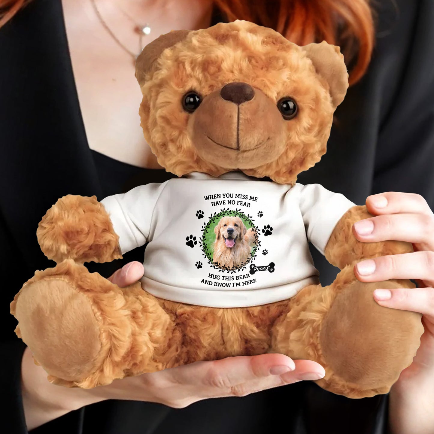 When You Miss Me Have No Fear, Hug This Bear And Know I'm Here, Dog And Paw Prints