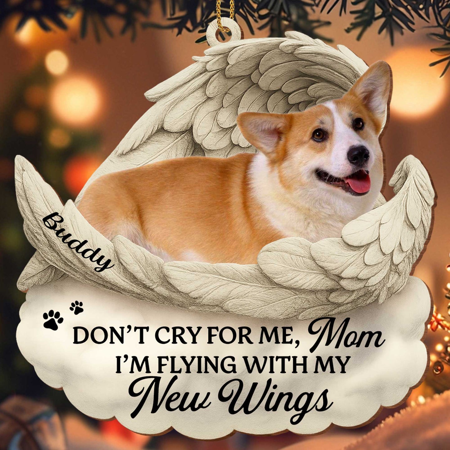 Don't Cry For Me I'm Flying With New Wings And Paw Prints