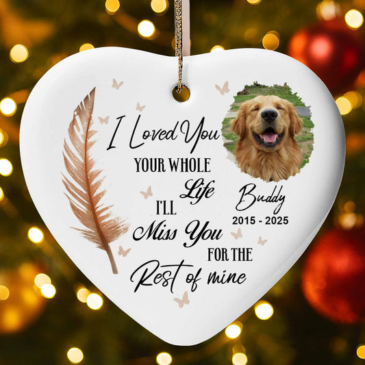 I Loved You Your Whole Life, Memorial Ornament With Dog