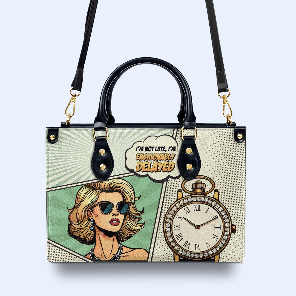 Je ne suis pas en retard, je suis à la mode - Sac à main en cuir personnalisé - QCUS004_HB