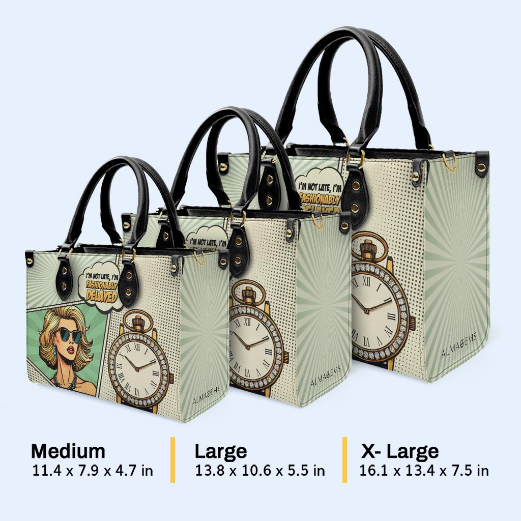 Je ne suis pas en retard, je suis à la mode - Sac à main en cuir personnalisé - QCUS004_HB