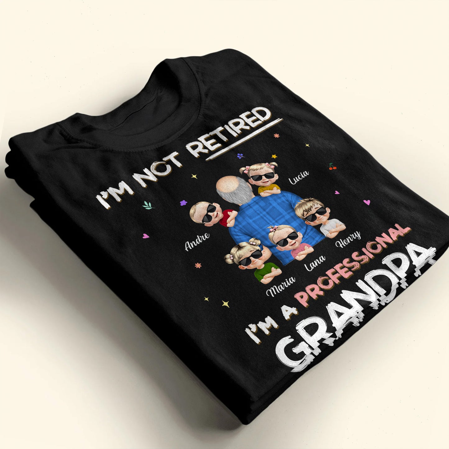 I'm Not Retired I'm A Professional Grandpa, Grandpa and Grandchildren