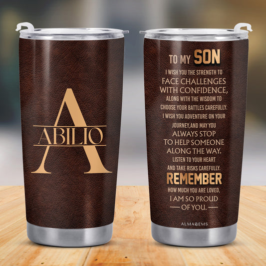 To My Son, Proud And Loved, Motivational Message Tumbler