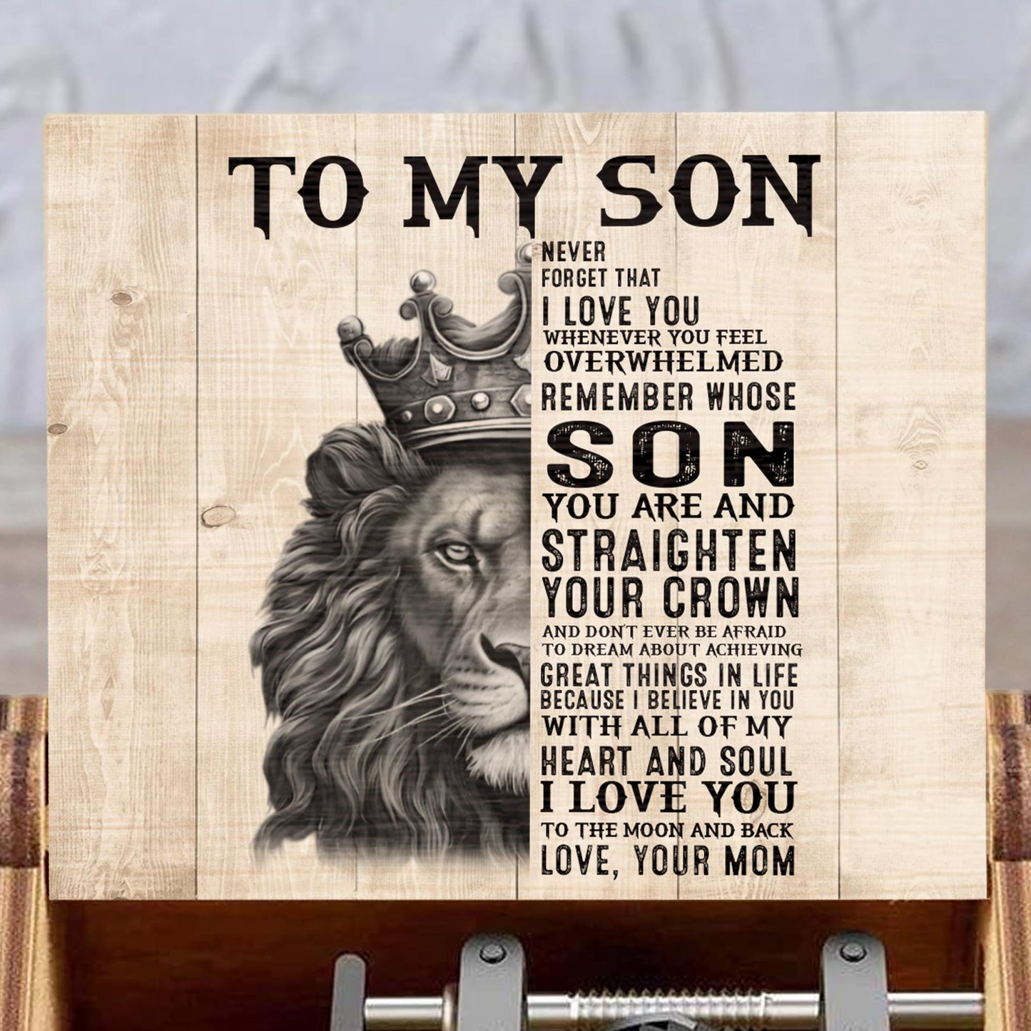 To My Son, Straighten Your Crown, Never Forget I Love You