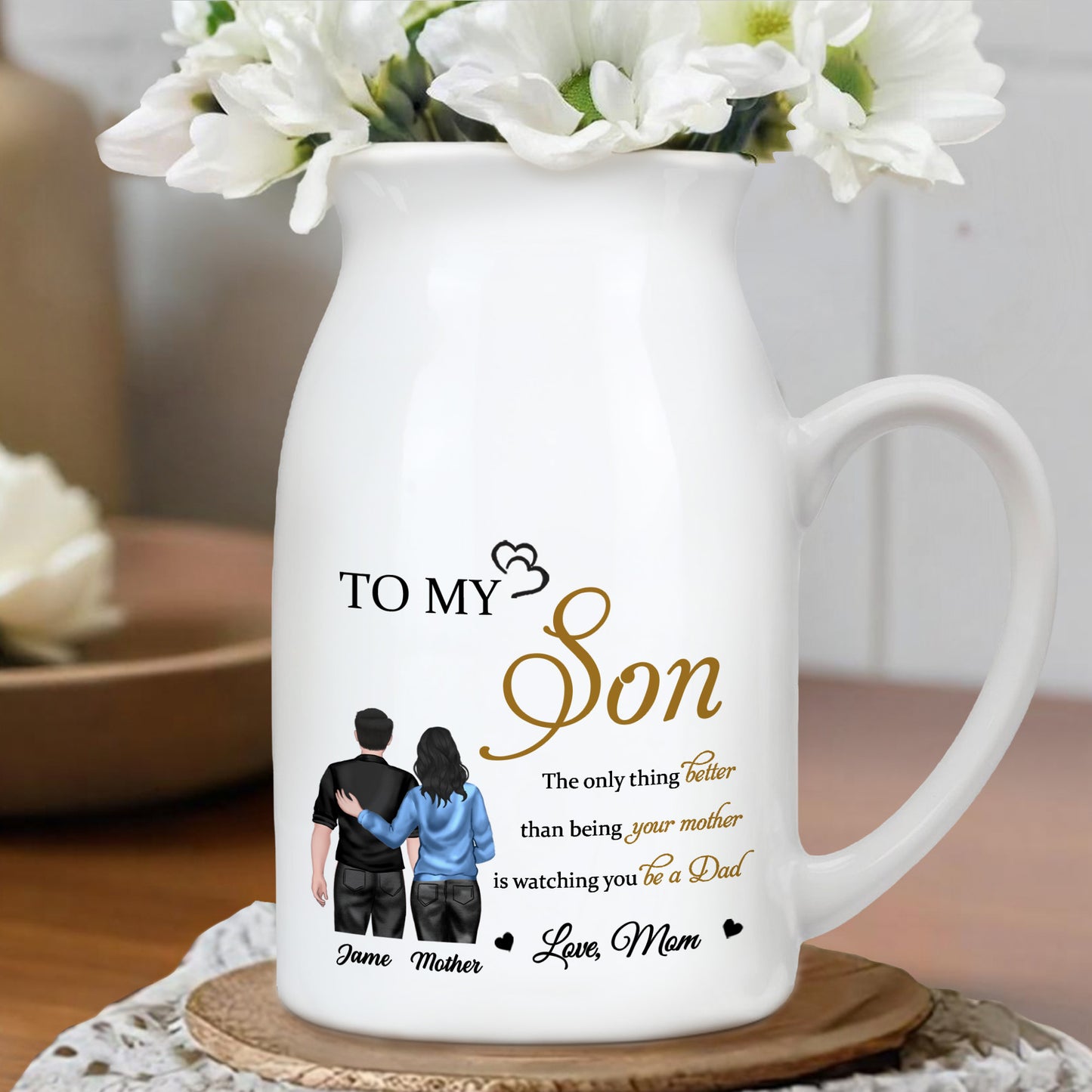 To My Son, The Only Thing Better Than Being Your Mother Is Watching You Be A Dad, Family And Hearts