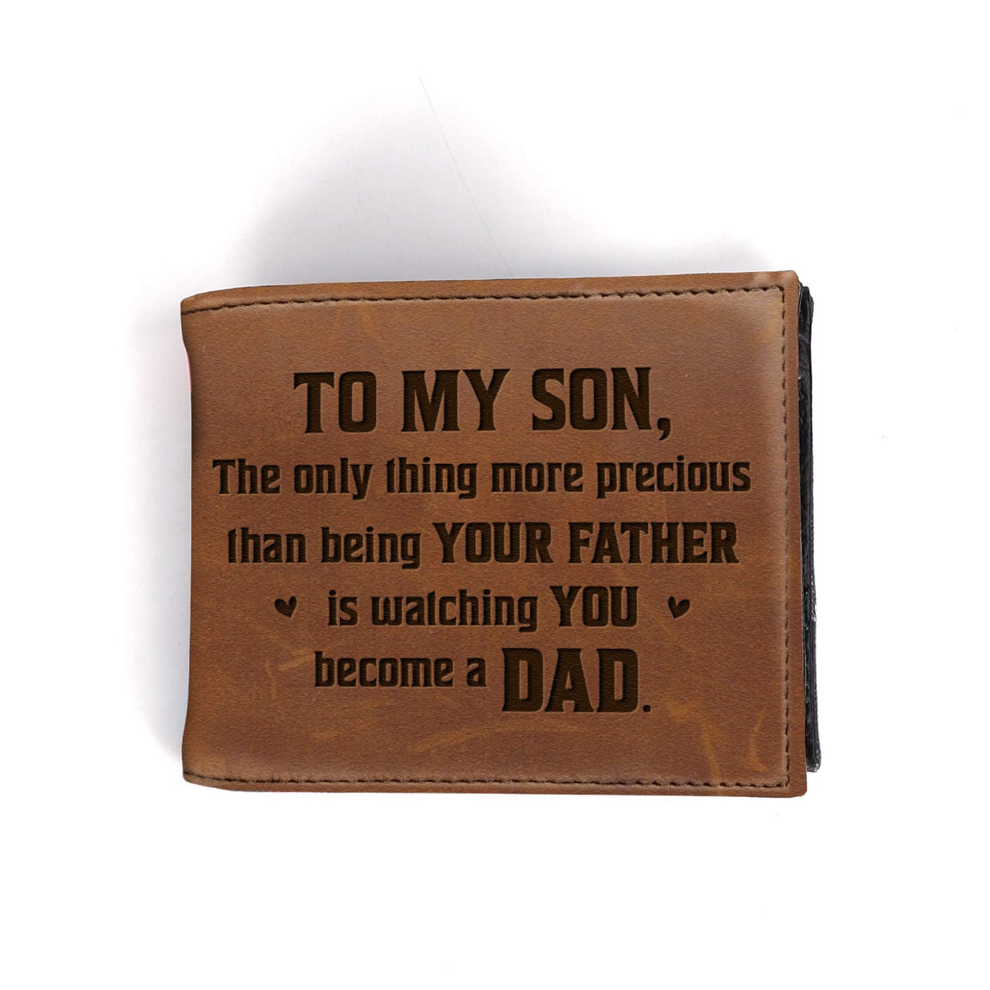 TO MY SON, The Only Thing More Precious Than Being Your Father, Leather Wallet