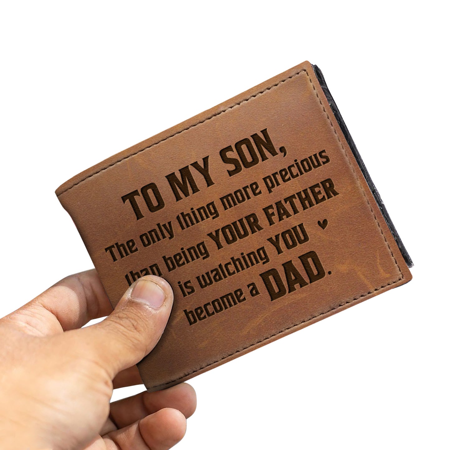 TO MY SON, The Only Thing More Precious Than Being Your Father, Leather Wallet