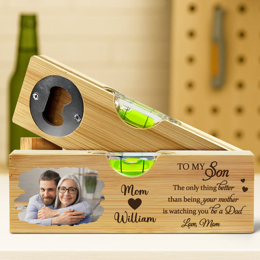 The Only Thing Better Than Being Your Mother, Spirit Level and Bottle Opener