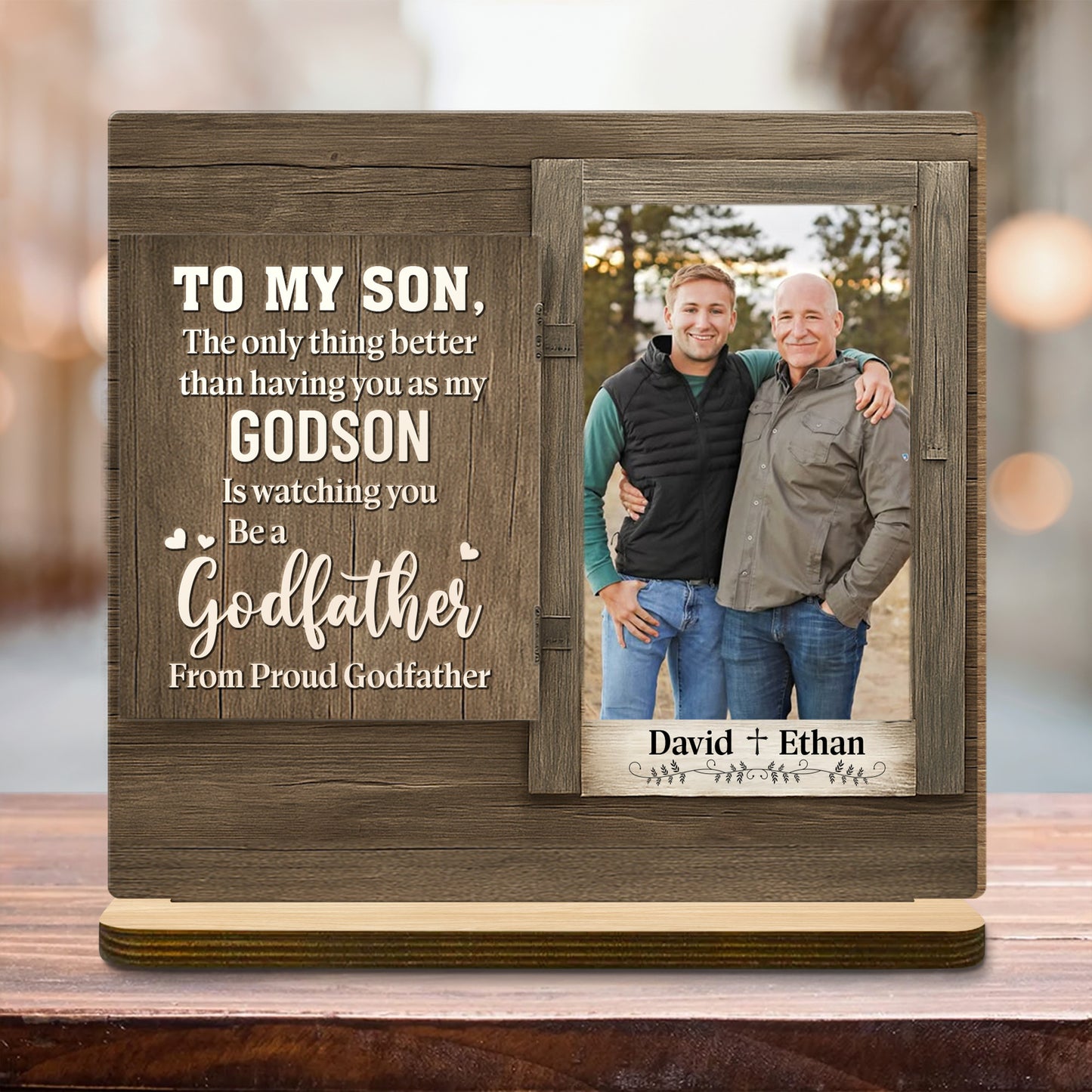 To My Son, The only thing better than having you as my Godson, Wood Plaque Design
