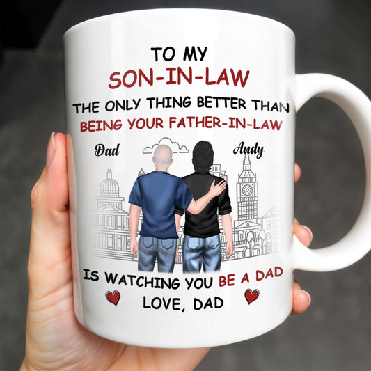 To My Son-In-Law The Only Thing Better Than Being Your Father-In-Law, Cityscape and Two Men
