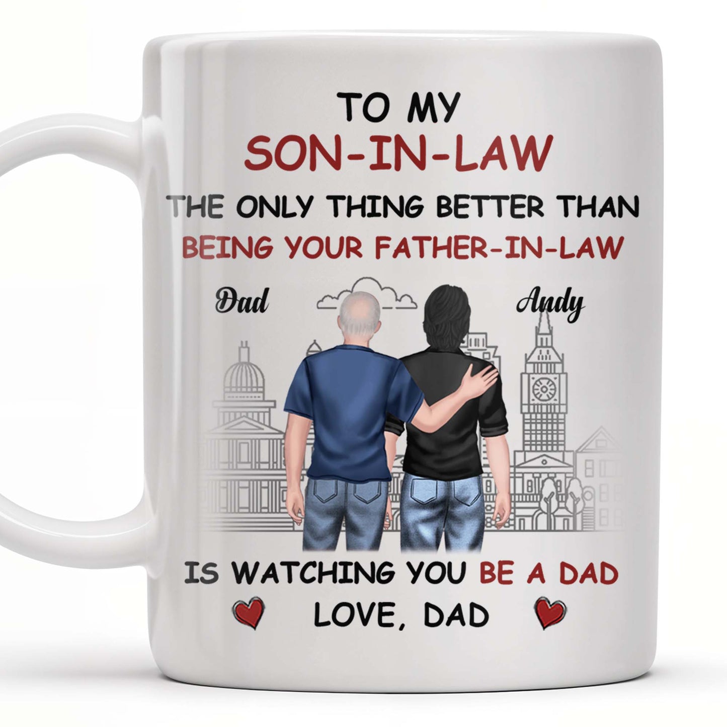 To My Son-In-Law The Only Thing Better Than Being Your Father-In-Law, Cityscape and Two Men