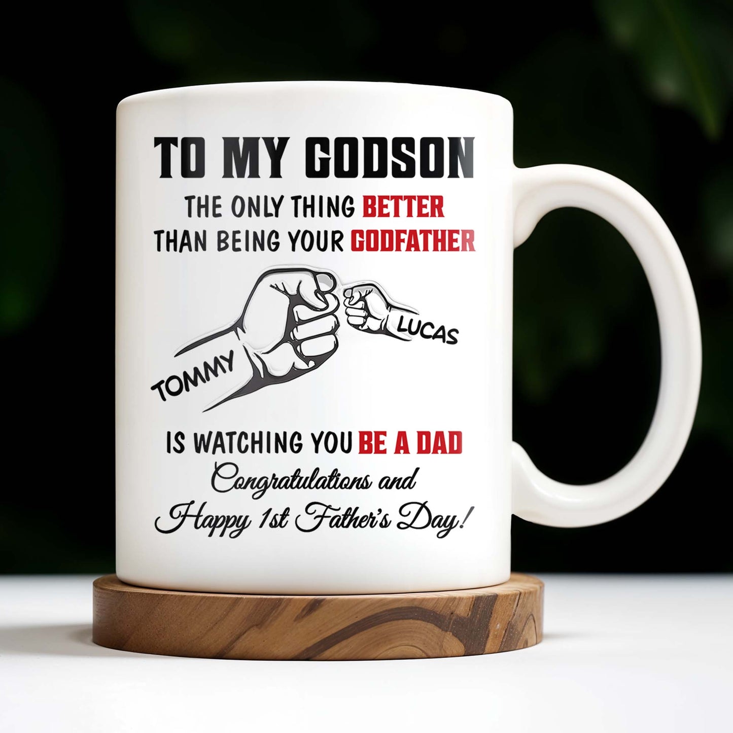 To My Godson, The Only Thing Better Than Being Your Godfather, Fist Bump