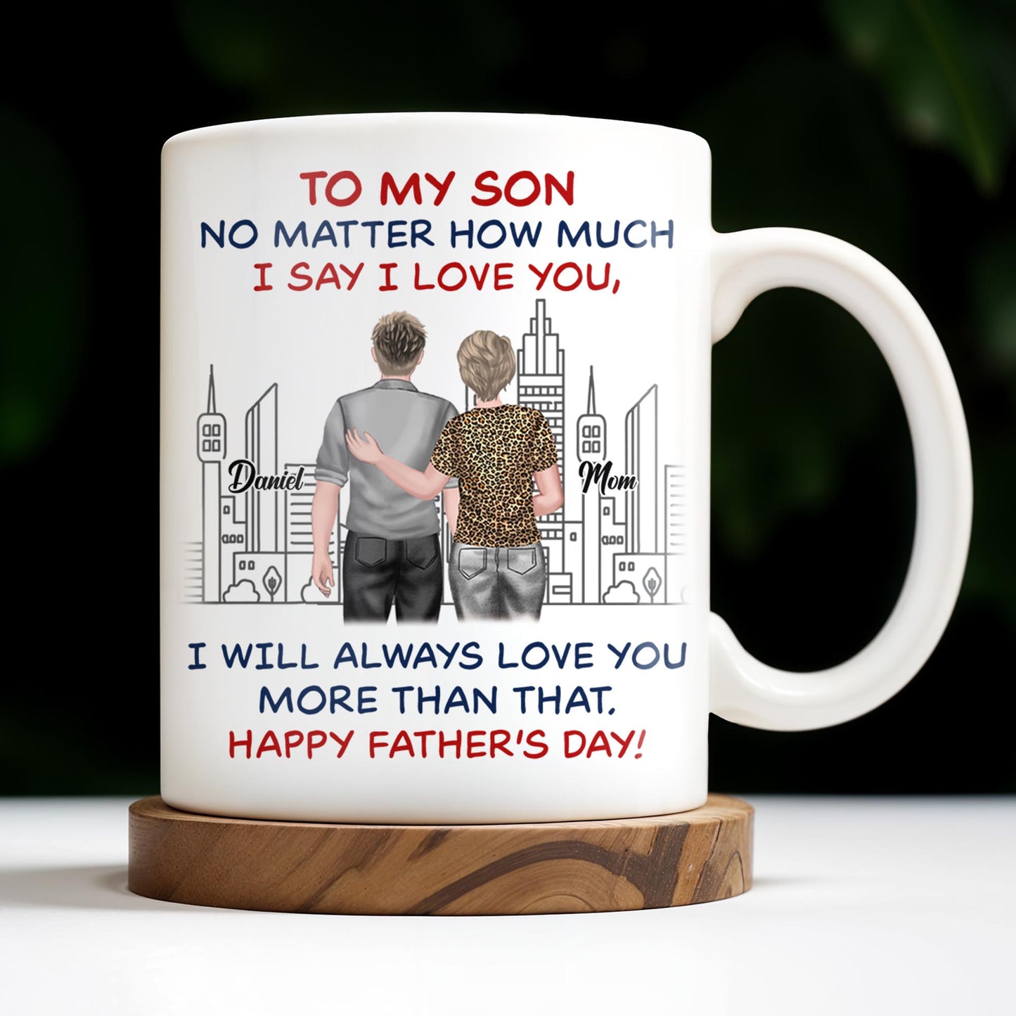To My Son No Matter How Much I Say I Love You, I Will Always Love You More Than That, Cityscape