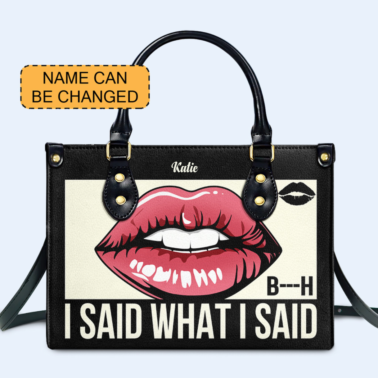I Said What I Said - Personalized Custom Leather Handbag - bis02