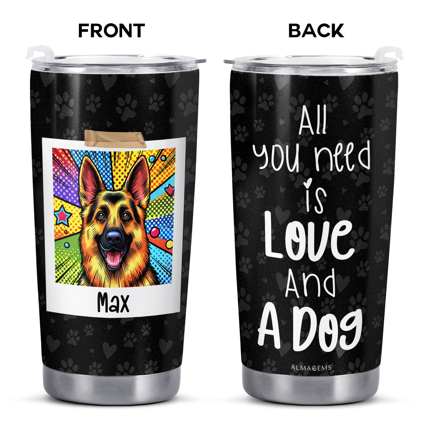All You Need Is Love And A Dog - Personalized Custom Stainless Steel Tumbler 20oz 30oz - TB_LL01