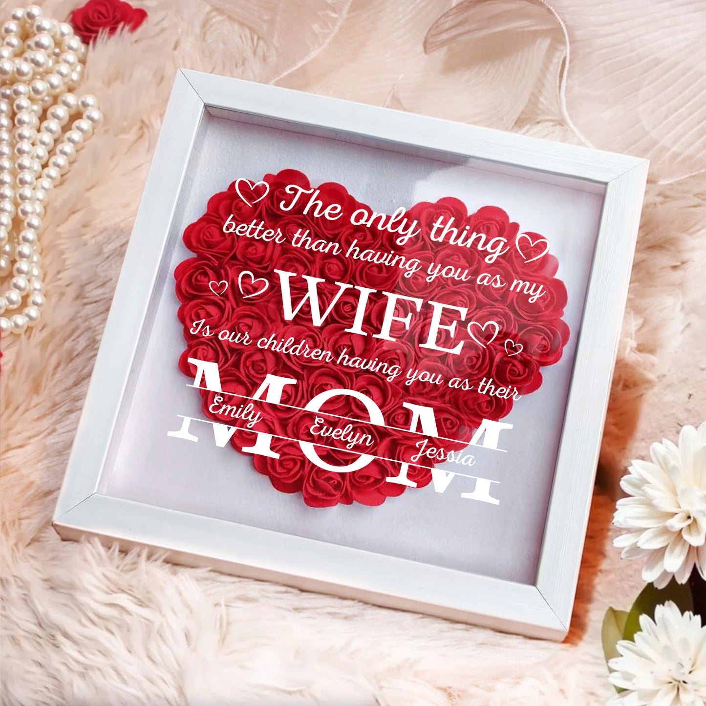 The Only Thing Better Than Having You As My Wife, Heart-Shaped Flowers