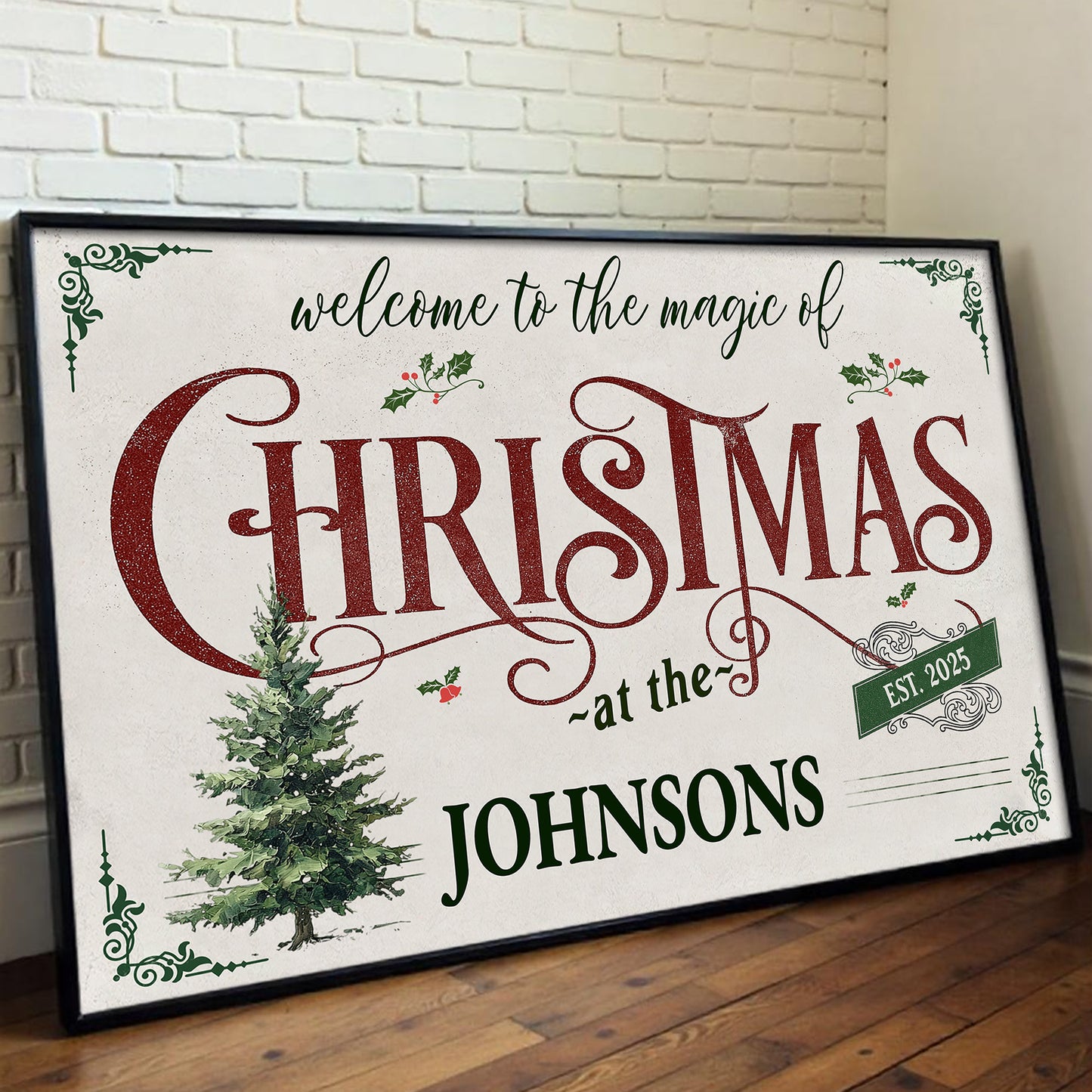 Welcome To The Magic Of Christmas, Christmas Tree And Holly Berries - Personalized Custom Horizontal Poster - XMAS011_HPOS