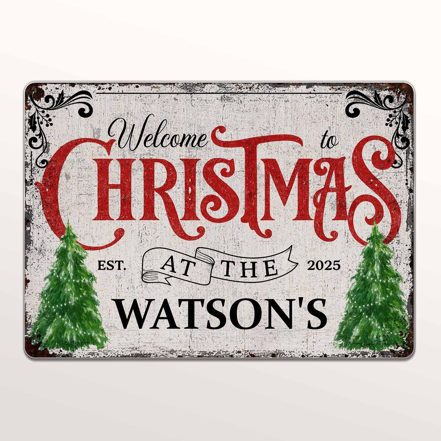 Welcome To Christmas At The Watson's With Christmas Trees - Personalized Metal Sign - XMAS017_MSIGN