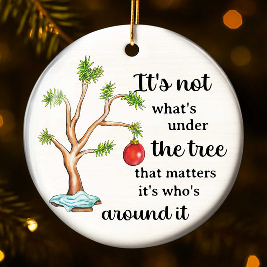 It's Not What's Under the Tree, Tree and Red Ornament