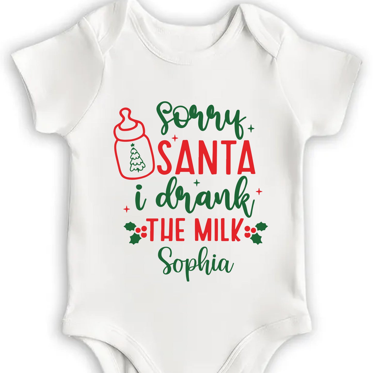 Sorry Santa I Drank The Milk, Festive Baby Outfit