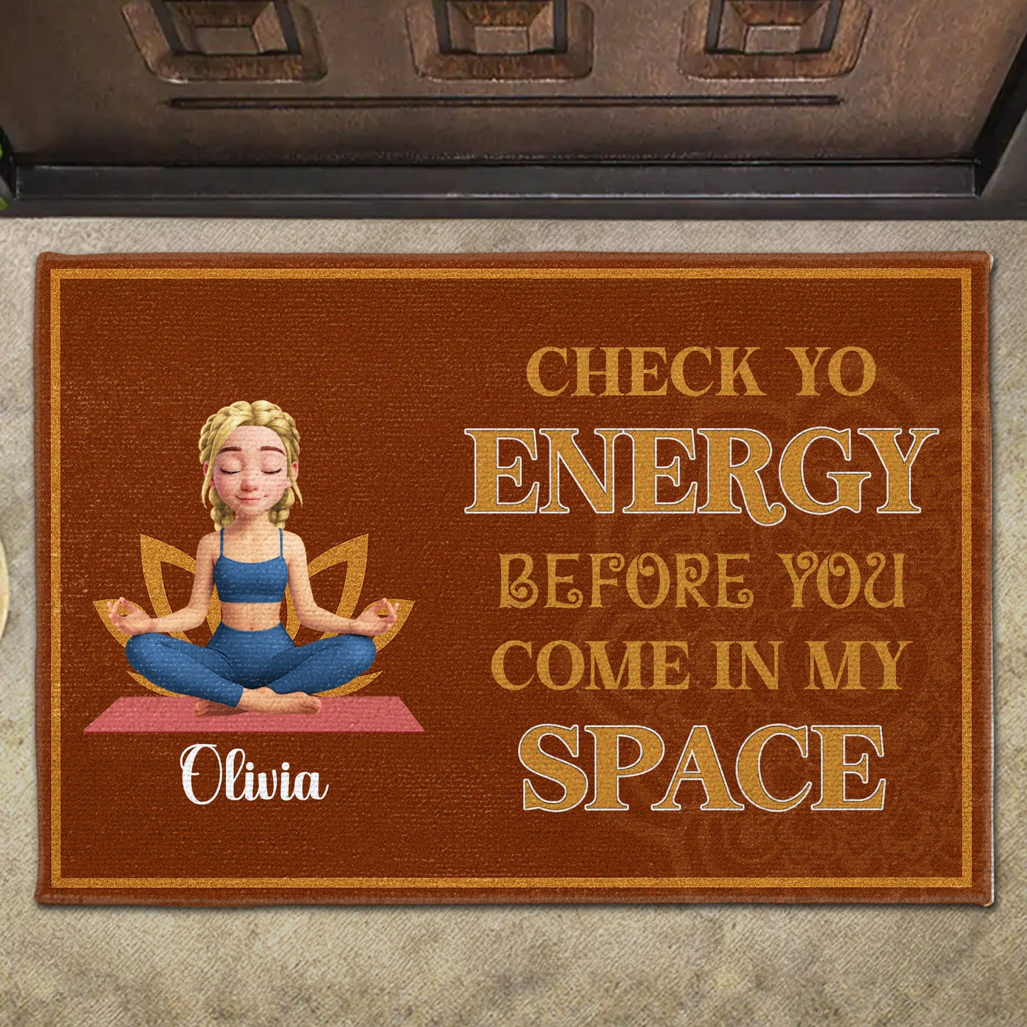 Check Yo Energy Before You Come In My Space, Meditating Woman