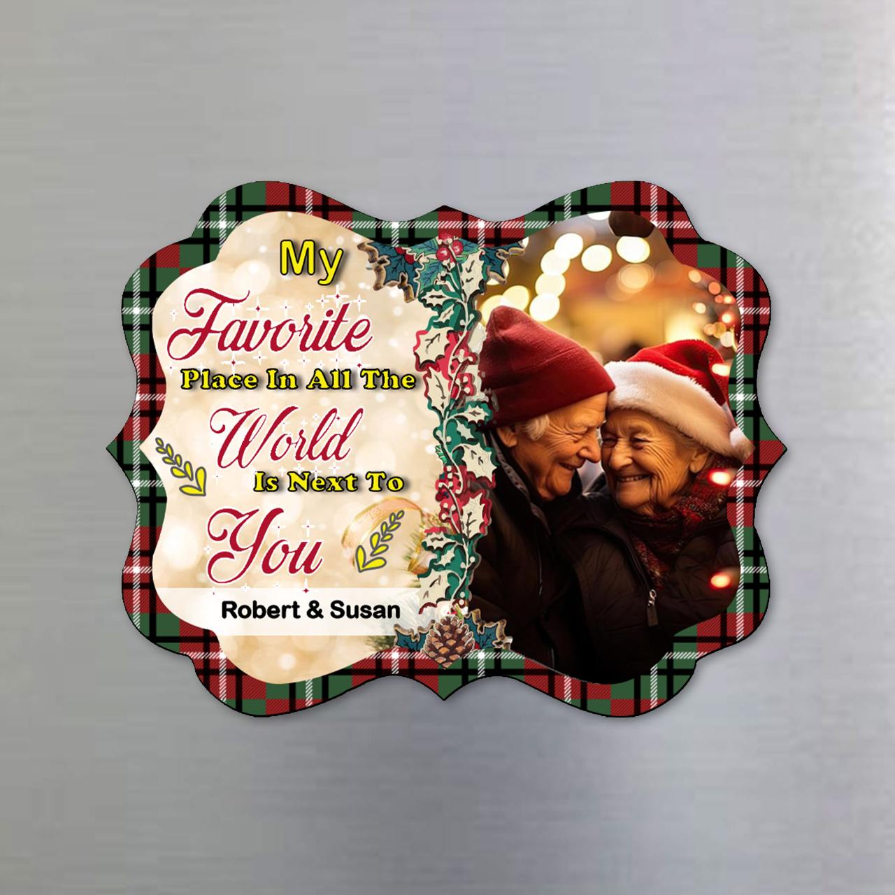 My Favorite Place In All The World Is Next To You Magnet - Personalized Custom Fridge Magnet - CP024_MAGN