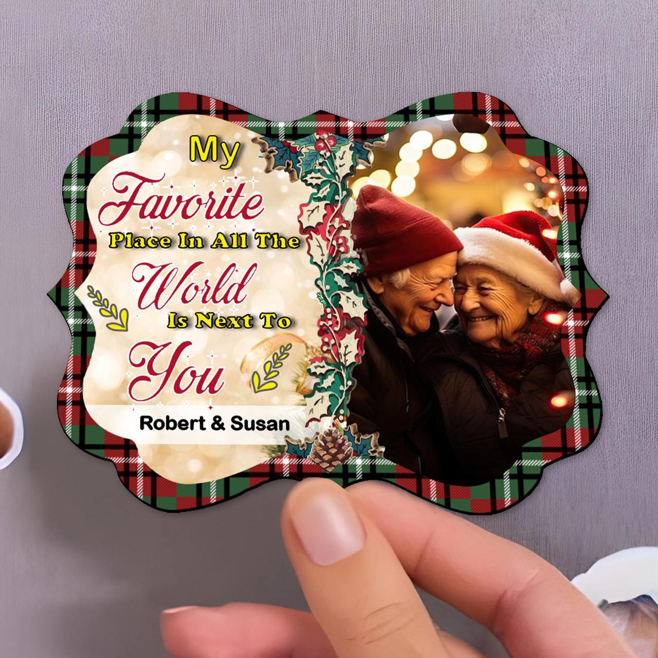My Favorite Place In All The World Is Next To You Magnet - Personalized Custom Fridge Magnet - CP024_MAGN