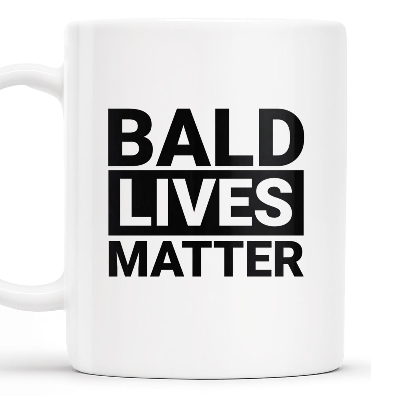 Bald Lives Matter Humorous Quote Mug - Personalized Custom Coffee Mug - BST121_MG