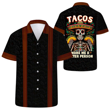 Tacos Make Me A Better Person - Personalized Custom Unisex Hawaiian Shirt - HW_MX02