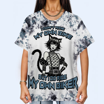 I Don't Ride My Own Bike But I Do Ride My Own Biker - Personalized Custom Unisex All-Over Printed T-Shirt - DG008_3T