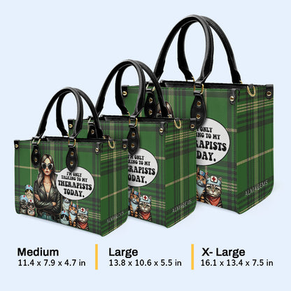 I'm Only Talking To My Therapists Today - Personalized Custom Leather Handbag For Cat Lovers - LL23
