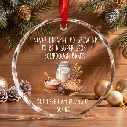 Super Sexy Sourdough Baker Killing It With Bread And Flour - Personalized Custom Circle Glass Ornament - BAKE078_CGOR