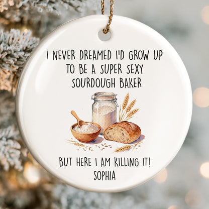 Super Sexy Sourdough Baker Killing It Bread And Flour Jar - Personalized Custom Ceramic Ornament With Round Shape - BAKE078_RCE