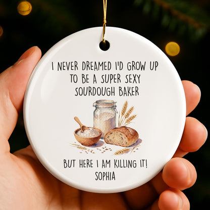 Super Sexy Sourdough Baker Killing It Bread And Flour Jar - Personalized Custom Ceramic Ornament With Round Shape - BAKE078_RCE