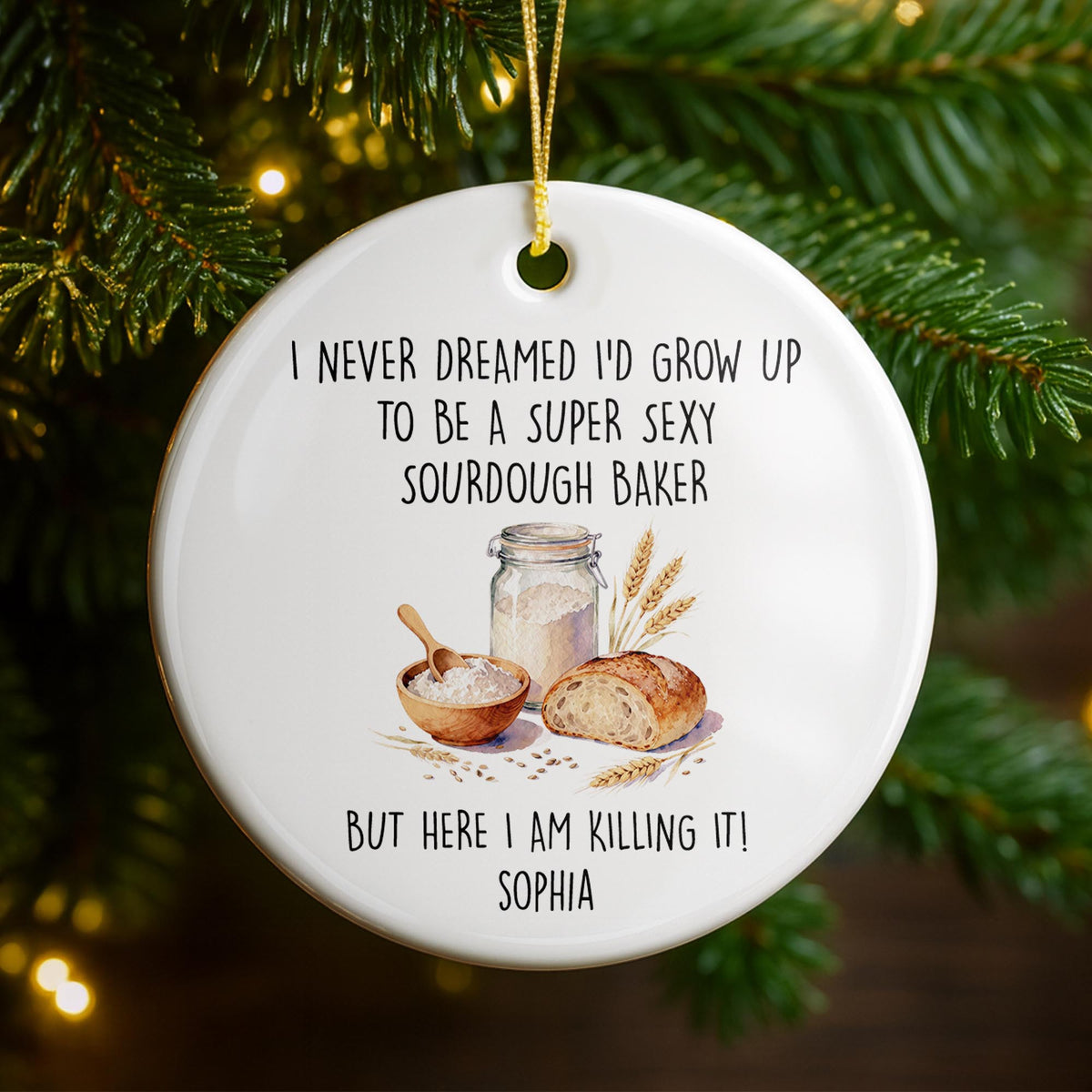 Super Sexy Sourdough Baker Killing It Bread And Flour Jar - Personalized Custom Ceramic Ornament With Round Shape - BAKE078_RCE