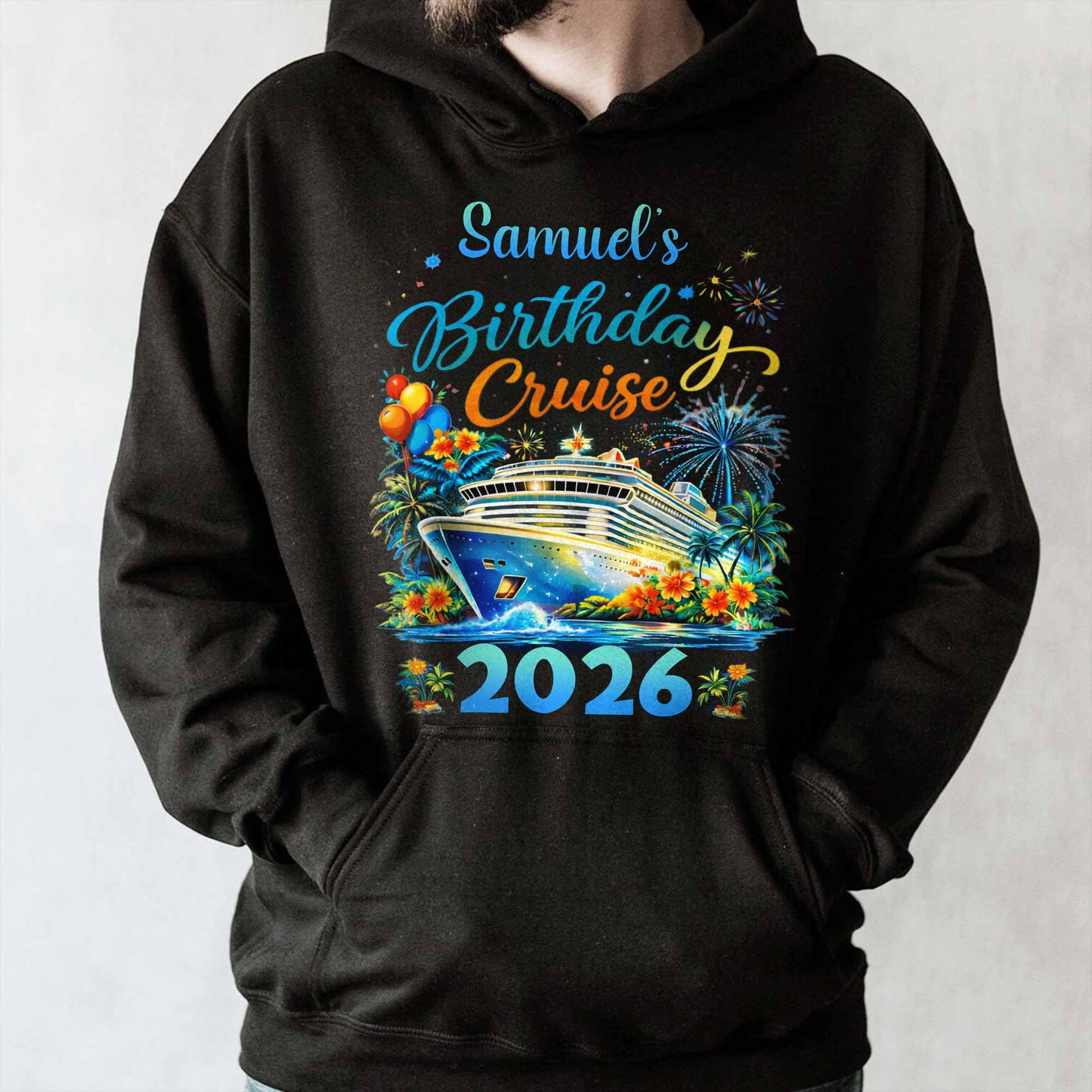 Birthday Cruise With Ship Tropical Flowers And Fireworks - Personalized Custom Unisex T-shirt, Hoodie - BDAY028_BBAS