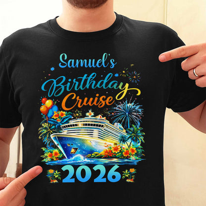 Birthday Cruise With Ship Tropical Flowers And Fireworks - Personalized Custom Unisex T-shirt, Hoodie - BDAY028_BBAS