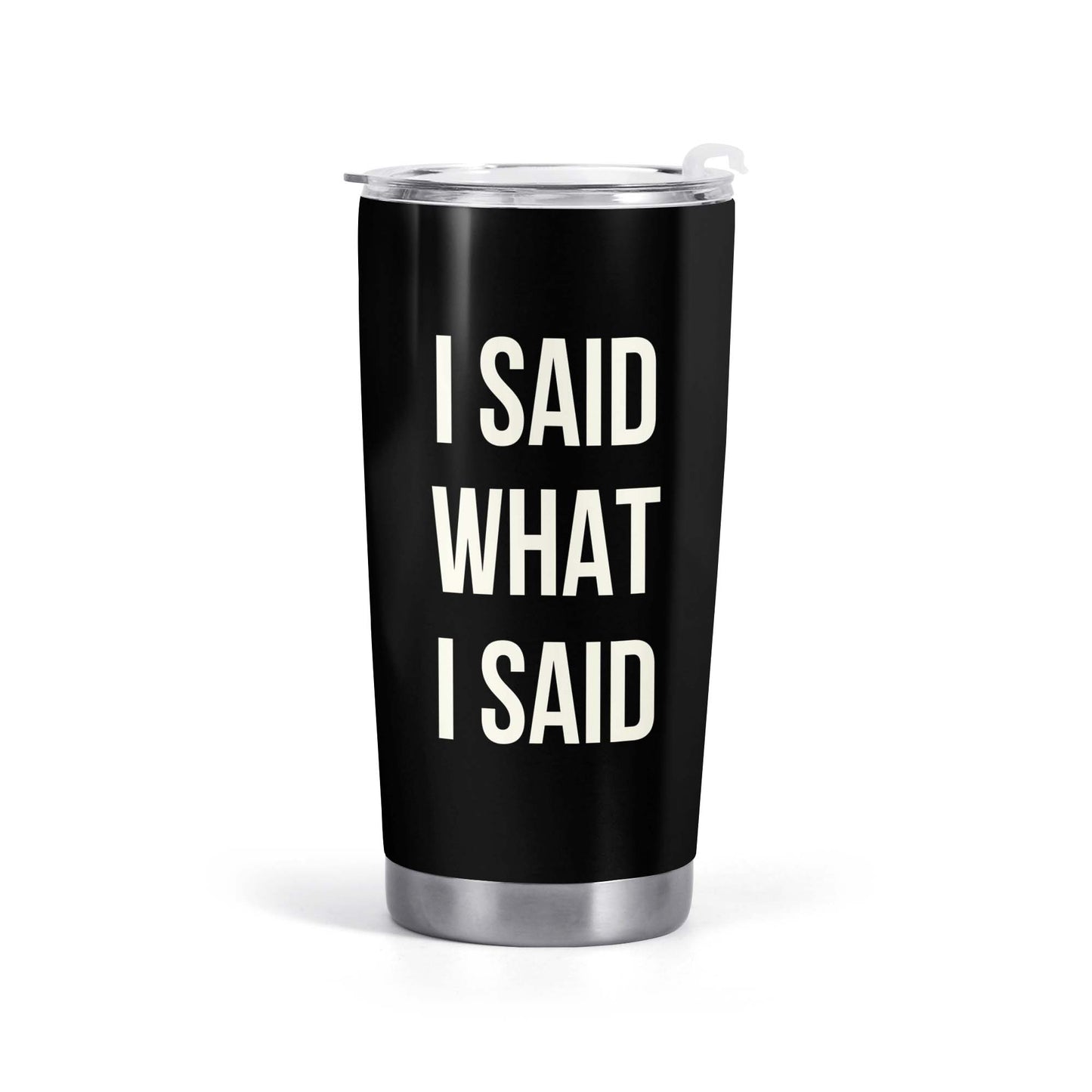 DIJE LO QUE DIJE - Vaso de acero inoxidable personalizado de 20 oz y 30 oz - BIS02TB